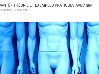 Atelier CEEI : L'e-santé - théorie et exemples pratiques avec IBM