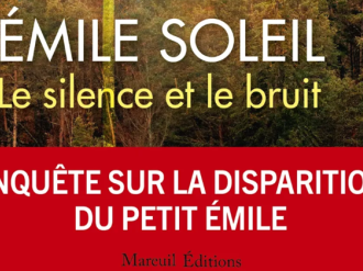 Affaire Émile – Une journaliste publie une enquête sur trois ans de mystère