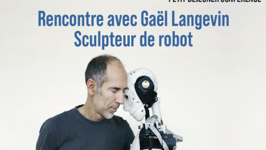 Gaël Langevin, sculpteur de robots, invité de la 7e Matinée Esprit Laffitte à Valbonne Sophia Antipolis