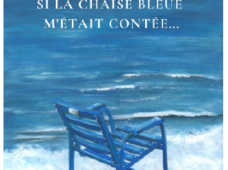« Si la Chaise Bleue m'était contée... »