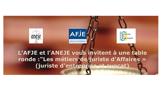 Faculté de droit Nice : Table ronde de l'AFJE et l'ANEJE "Les métiers de juriste d'Affaires » (juriste d'entreprise et avocat) le 21 nov