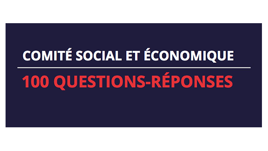 Comité Social et Économique : les récentes réponses de l'administration