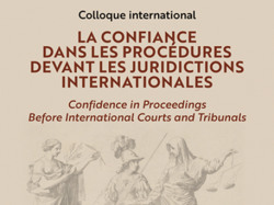 Colloque LADIE : "La confiance dans les procédures devant les juridictions internationales"