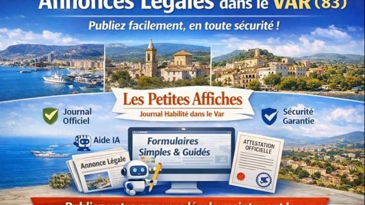 Annonce légale dans le Var (83) : où publier facilement, rapidement et en toute sécurité ?