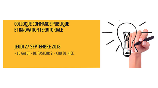  Colloque "Commande publique et innovation territoriale" - jeudi 27 septembre 2018 à Nice