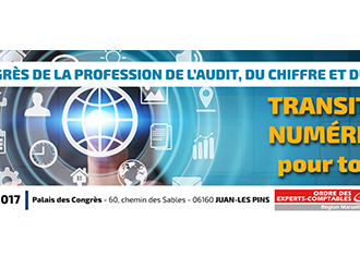 Ouverture ce jour du Congrès régional des Professionnels du Chiffre, de l'Audit et du Conseil PACA 