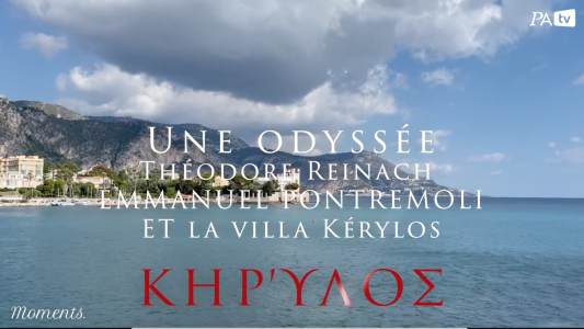 Une Odyssée : Théodore Reinach et Emmanuel Pontremoli et la Villa Kérylos