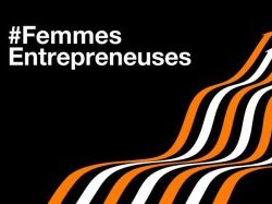 #FemmesEntrepreneuses© : candidatez à la saison 3 du challenge Orange