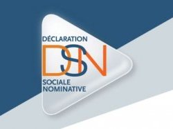 La déclaration sociale nominative (DSN) généralisée depuis le 1er janvier 2017