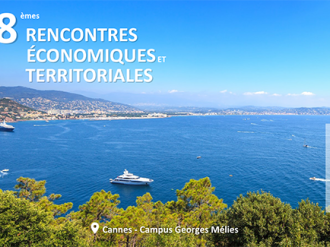 18e Rencontres Économiques et Territoriales de Cannes : "Quel développement économique pour notre territoire à l'horizon 2050 ?" 