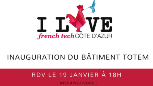 Tous "French Tech Côte d'Azur" ce soir pour l'inauguration du bâtiment Totem !