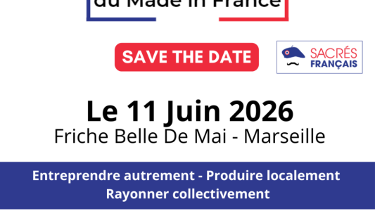 Les Rencontres du Made In France, jeudi 11 juin à Marseille