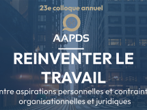 23e colloque AAPDS : "Réinventer le travail"