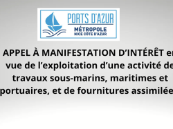 APPEL À MANIFESTATION D'INTÉRÊT en vue de l'exploitation économique d'une activité de travaux sous-marins, maritimes et portuaires et de fournitures assimilées sur le Port de Nice/Villefranche-Santé