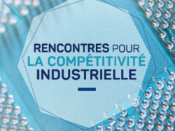 Rencontres pour la Compétitivité Industrielle : succès de la première édition !