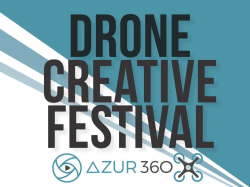 Participez au "Drone Creative Festival" d'Azur 360 !