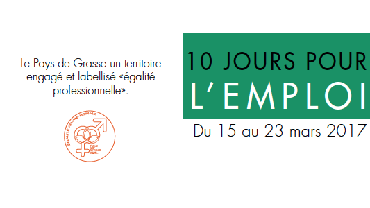 10 jours pour l'emploi en pays de Grasse : les conseils pour bien préparer votre recherche d'emploi