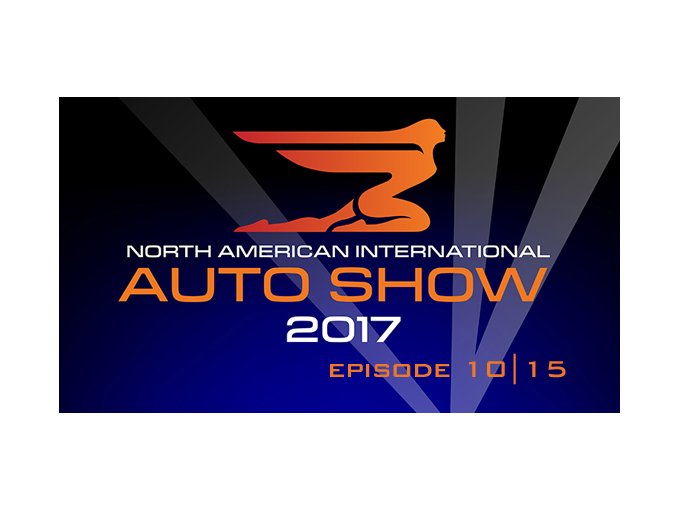 NAIAS 2017 | EPISODE (…)