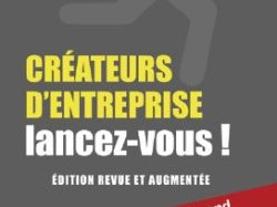 Créateurs d'entreprise, lancez-vous !