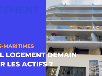 Observatoire Immobilier Habitat 06 - Quel logement pour les actifs demain ?