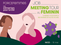 Étape à Nice pour le "Job Meeting Tour au Féminin" réservé aux femmes de plus de 45 ans 