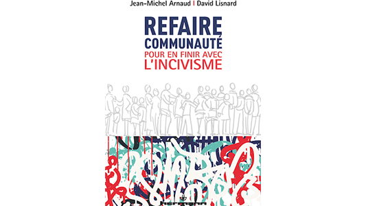 (Livre) Refaire communauté pour en finir avec l'incivisme