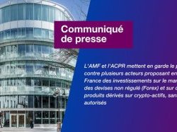 Placements : L'ACPR et l'AMF mettent en garde le public contre plusieurs acteurs