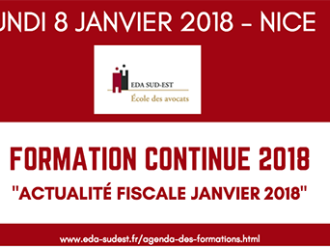 Formation EDA Sud Est : Actualité fiscale du mois de janvier 2018