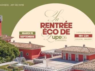"La Rentrée Éco", un nouveau rendez-vous de l'UPE06 pour les entrepreneurs azuréens