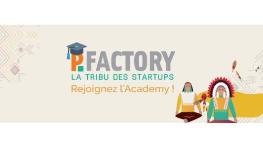 Les inscriptions pour rejoindre l'Academy P.Factory sont ouvertes !