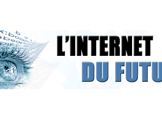 L'Internet du Futur… Mais quel Futur ? 