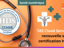 TAS Cloud Services renforce sa position de partenaire de confiance pour les données de santé