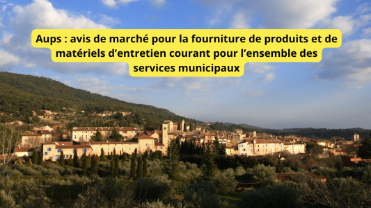 Aups : avis de marché pour la fourniture de produits et de matériels d'entretien courant pour l'ensemble des services municipaux