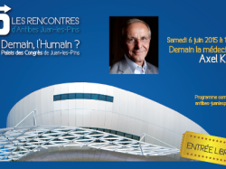 Conférence : Demain la médecine ? d'Axel Kahn à Antibes le Samedi 6 juin 2015 à 18h30