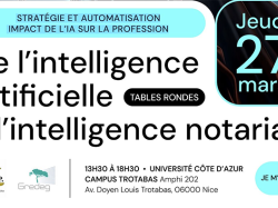 Impact de l'IA sur la profession des notaires : conférence et tables rondes le 27 mars à Nice