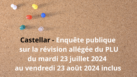 Castellar - donnez votre avis sur la révision allégée du PLU du mardi 23 juillet 2024 au vendredi 23 août 2024 inclus 