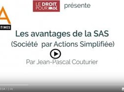 Vidéo - La SAS : les avantages | Jean-Pascal Couturier, avocat d'affaires