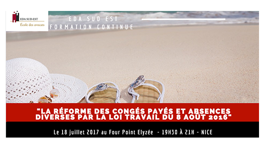 Formation EDA Sud Est : La réforme des congés payés et absences diverses par la loi Travail du 8 août 2016