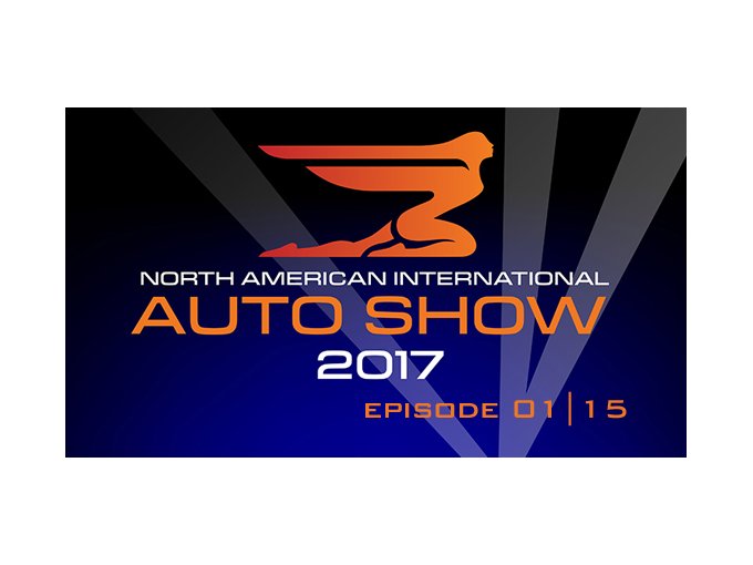 NAIAS 2017 | EPISODE (…)