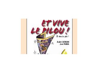 ART DE VIVRE : E vive le Pilou...