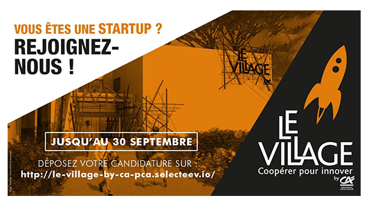 Appel à candidature pour Le Village by CA PCA !
