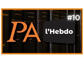 PA L'HEBDO #10 Vos infos du 12 au 18 avril 