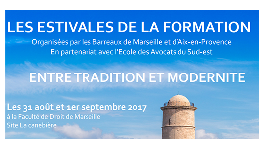 Barreau Aix-Marseille : Estivales de la formation 2017 les 31 août et 1er septembre