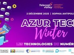 Azur Tech Winter 2025 : Sophia Antipolis véritable laboratoire « open tech » le 2 décembre