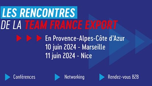 Rencontres de la Team France Export le 11 juin à Nice