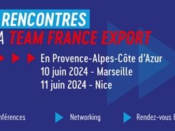 Rencontres de la Team France Export le 11 juin à Nice