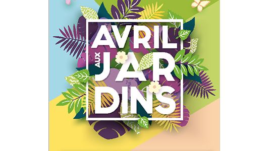 1ère édition d'Avril aux Jardins : ça commence ce samedi 7 avril !!