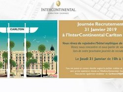 Préparez vos CV !! L'Hôtel InterContinental Carlton Cannes organise sa journée de recrutement pour la saison 2019 le 31 janvier !