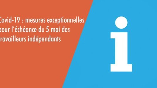 Indépendants et les professions libérales : des mesures exceptionnelles pour l'échéance Urssaf du 5 mai