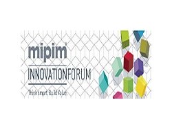 Le MIPIM lance le MIPIM Innovation Forum. 